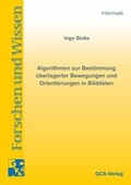Cover: Algorithmen zur Bestimmung &uuml;berlagerter Bewegungen und Orientierungen in Bilddaten - GCA