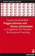Cover: Fragen k&ouml;nnen wie K&uuml;sse schmecken - Carl-Auer Verlag