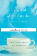 Cover: The Gift of an Ordinary Day - Grand Central Publishing