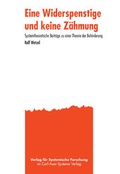 Cover: Eine Widerspenstige und keine Z&auml;hmung - Carl-Auer Verlag