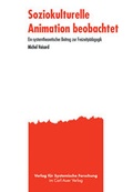 Cover: Soziokulturelle Animation beobachtet - Carl-Auer Verlag