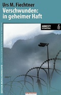 Cover: Verschwunden: in geheimer Haft - Horlemann