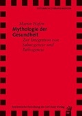 Cover: Mythologie der Gesundheit - Carl-Auer Verlag