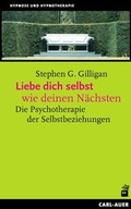 Cover: Liebe dich selbst wie deinen N&auml;chsten - Carl-Auer Verlag