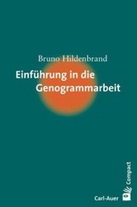 Abbildung von: Einführung in die Genogrammarbeit - Carl-Auer Verlag