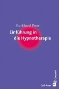 Cover: Einf&uuml;hrung in die Hypnotherapie - Carl-Auer Verlag