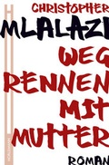 Cover: Wegrennen mit Mutter - Horlemann