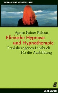 Abbildung von: Klinische Hypnose und Hypnotherapie - Carl-Auer Verlag