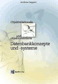 Enlarge image Cover: Objektrelationale und objektorientierte Datenbankkonzepte und -systeme - dpunkt