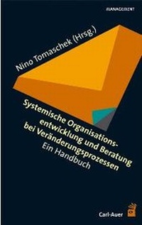 Abbildung von: Systemische Organisationsentwicklung und Beratung bei Veränderungsprozessen - Carl-Auer Verlag