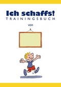 Cover: Ich schaffs! - Trainingsbuch f&uuml;r Kinder - Carl-Auer Verlag