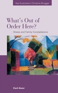 Cover: What's Out of Order Here? - Carl-Auer Verlag
