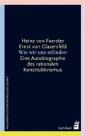 Cover: Wie wir uns erfinden - Carl-Auer Verlag