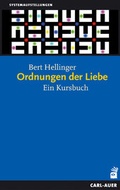 Cover: Ordnungen der Liebe - Carl-Auer Verlag