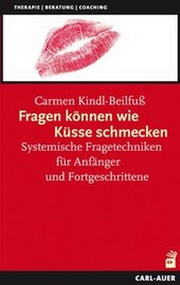 Abbildung von: Fragen können wie Küsse schmecken - Carl-Auer Verlag