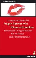 Cover: Fragen k&ouml;nnen wie K&uuml;sse schmecken - Carl-Auer Verlag