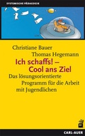 Cover: Ich schaffs! - Cool ans Ziel - Carl-Auer Verlag