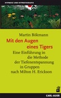Cover: Mit den Augen eines Tigers - Carl-Auer Verlag