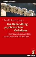 Cover: Die Behandlung psychotischen Verhaltens - Carl-Auer Verlag