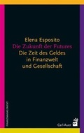 Cover: Die Zukunft der Futures - Carl-Auer Verlag