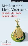 Cover: Mit Lust und Liebe Vater sein - Carl-Auer Verlag