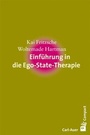 Cover: Einf&uuml;hrung in die Ego-State-Therapie - Carl-Auer Verlag