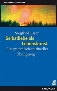 Abbildung von: Selbstliebe als Lebenskunst - Carl-Auer Verlag
