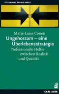 Cover: Ungehorsam - eine &Uuml;berlebensstrategie - Carl-Auer Verlag