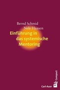 Cover: EInf&uuml;hrung in das systemische Mentoring - Carl-Auer Verlag