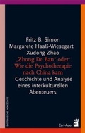 Cover: "Zhong De Ban" oder: Wie die Psychotherapie nach China kam - Carl-Auer Verlag