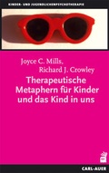 Cover: Therapeutische Metaphern f&uuml;r Kinder und das Kind in uns - Carl-Auer Verlag