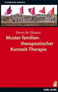 Cover: Muster familientherapeutischer Kurzzeit-Therapie - Carl-Auer Verlag