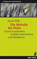 Cover: Die Melodie der Ruhe - Carl-Auer Verlag