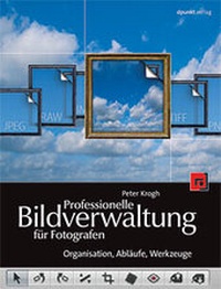 Abbildung von: Professionelle Bildverwaltung für Fotografen - dpunkt