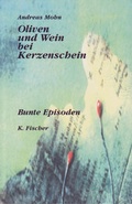 Cover: Oliven und Wein bei Kerzenschein - Fischer, Karin