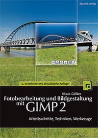 Abbildung von: Fotobearbeitung und Bildgestaltung mit GIMP 2 - dpunkt