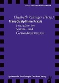 Cover: Transdisziplin&auml;re Praxis - Carl-Auer Verlag