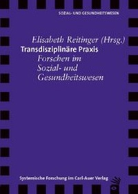 Enlarge image Cover: Transdisziplinäre Praxis - Carl-Auer Verlag
