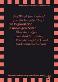 Abbildung von: Die Organisation in unruhigen Zeiten - Carl-Auer Verlag