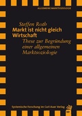 Cover: Markt ist nicht gleich Wirtschaft - Carl-Auer Verlag