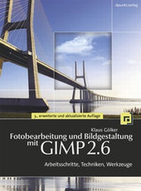 Abbildung von: Fotobearbeitung und Bildgestaltung mit GIMP 2.6 - dpunkt