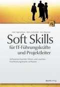 Cover: Soft Skills f&uuml;r IT-F&uuml;hrungskr&auml;fte und Projektleiter - dpunkt