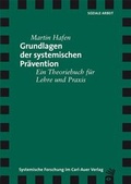 Cover: Grundlagen der systemischen Pr&auml;vention - Carl-Auer Verlag