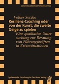 Cover: Resilienz-Coaching oder Von der Kunst, die zweite Geige zu spielen - Carl-Auer Verlag