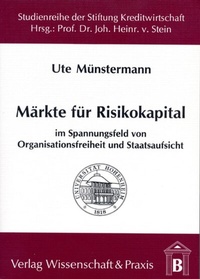 Abbildung von: Märkte für Risikokapital im Spannungsfeld von Organisationsfreiheit und Staatsaufsicht. - Duncker & Humblot