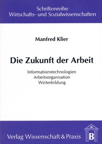 Abbildung von: Die Zukunft der Arbeit. - Duncker & Humblot