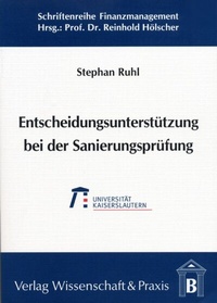 Abbildung von: Entscheidungsunterstützung bei der Sanierungsprüfung. - Duncker & Humblot