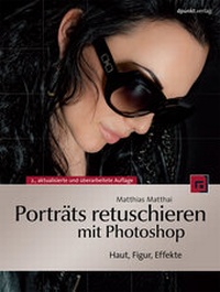 Abbildung von: Porträts retuschieren mit Photoshop - dpunkt