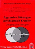 Cover: Aggressive St&ouml;rungen psychiatrisch Kranker. - Verlag Wissenschaft & Praxis