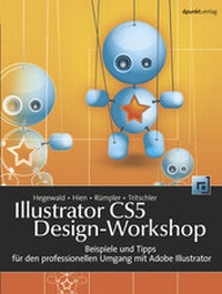 Enlarge image Cover: Illustrator CS5 Design-Workshop - dpunkt